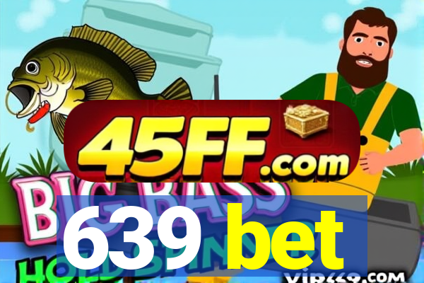 639 bet